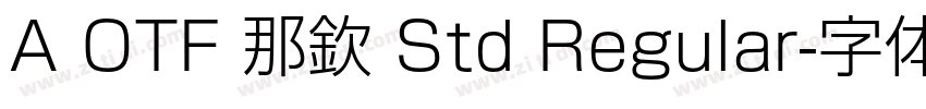 A OTF 那欽 Std Regular字体转换